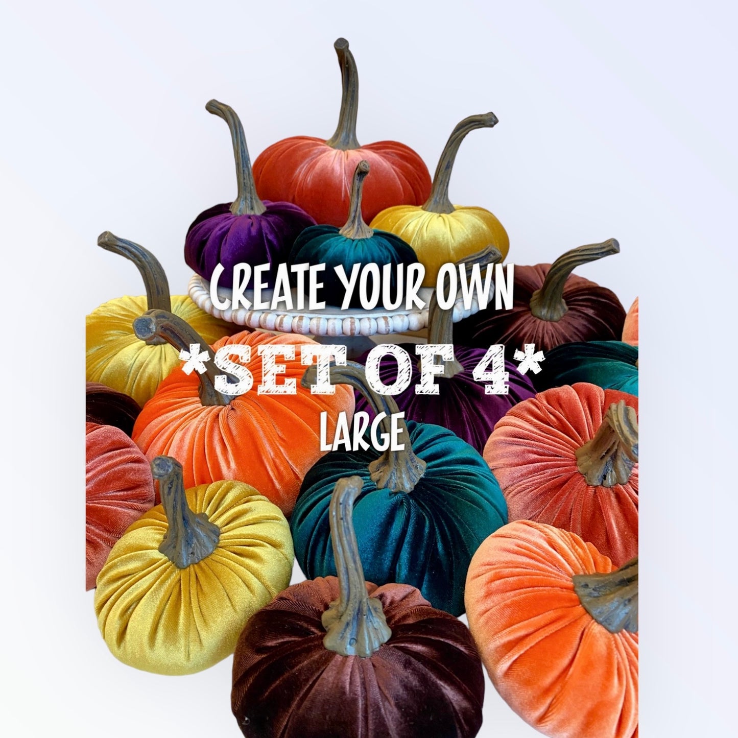 LARGE PUMPKINS - CREATE YOUR OWN SET OF COLORS